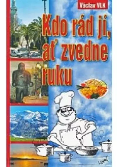 Kdo rád jí, ať zvedne ruku
