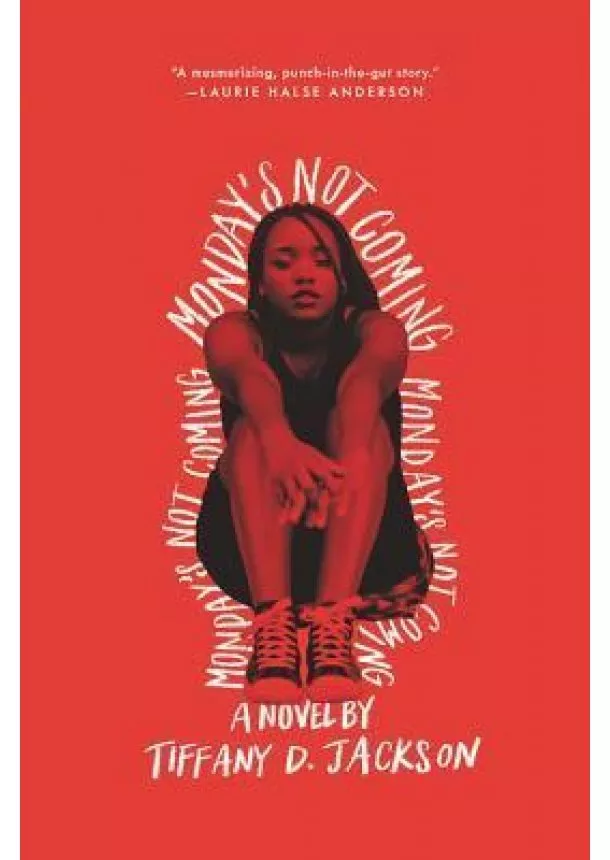 Tiffany D. Jackson - Monday´s Not Coming
