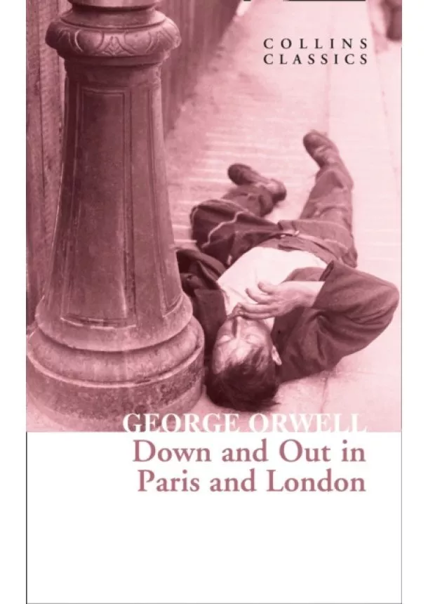 George Orwell - Down And Out In Paris And London