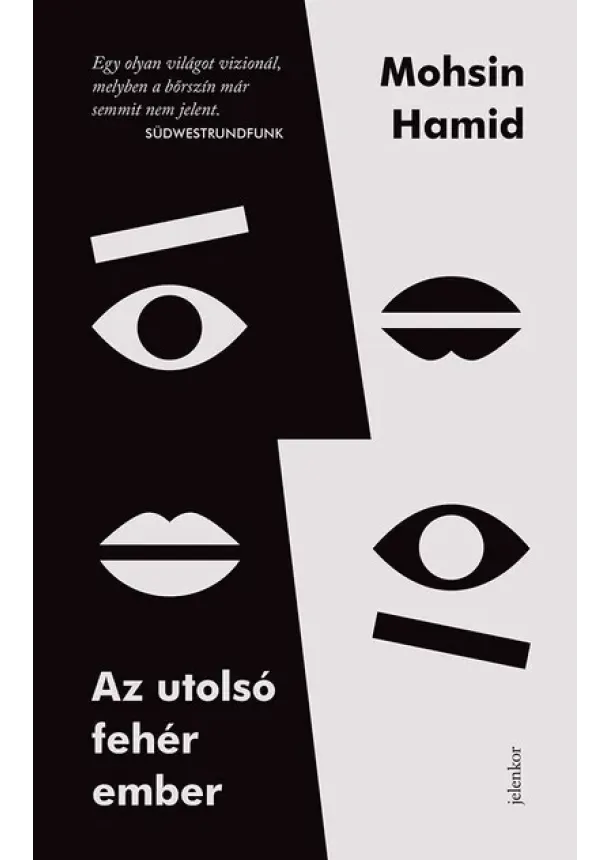 Mohsin Hamid - Az utolsó fehér ember