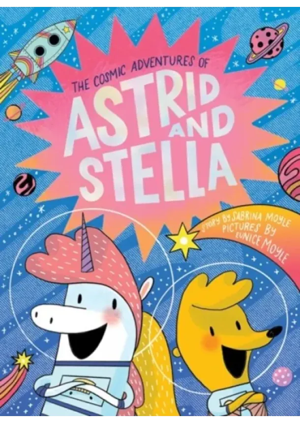  Hello!Lucky, Sabrina Moyle - The Cosmic Adventures of Astrid and Stella (A Hello!Lucky Book)