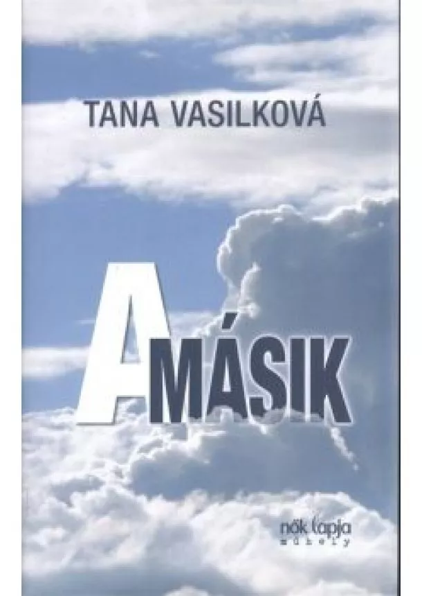 TANA VASILKOVÁ - A MÁSIK