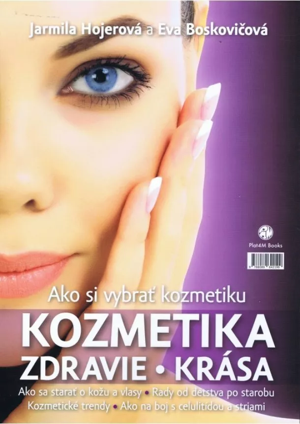 Jarmila Hojerová , Eva Boskovičová - Ako si vybrať kozmetiku