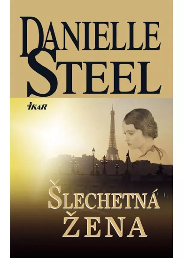 Danielle Steelová - Šlechetná žena