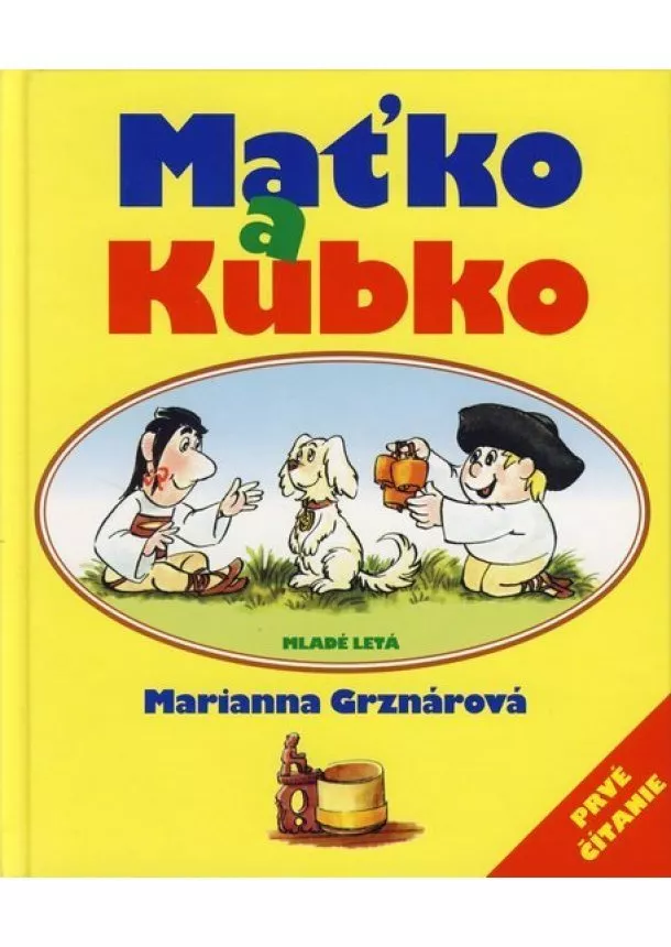 Marianna Grznárová - Maťko a Kubko - 10. vydanie