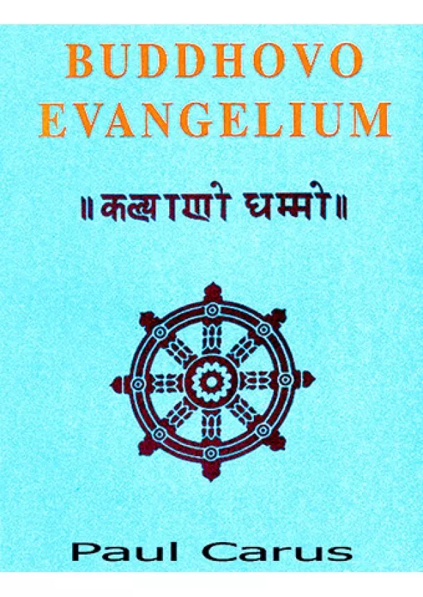 Paul Carus   - Buddhovo evangelium