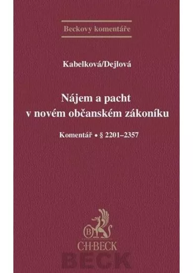 Nájem a pacht v novém občanském zákoníku. Komentář. § 2201-2357