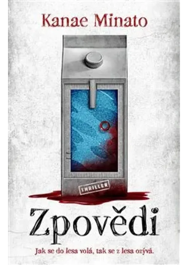 Kanae Minato  - Zpovědi