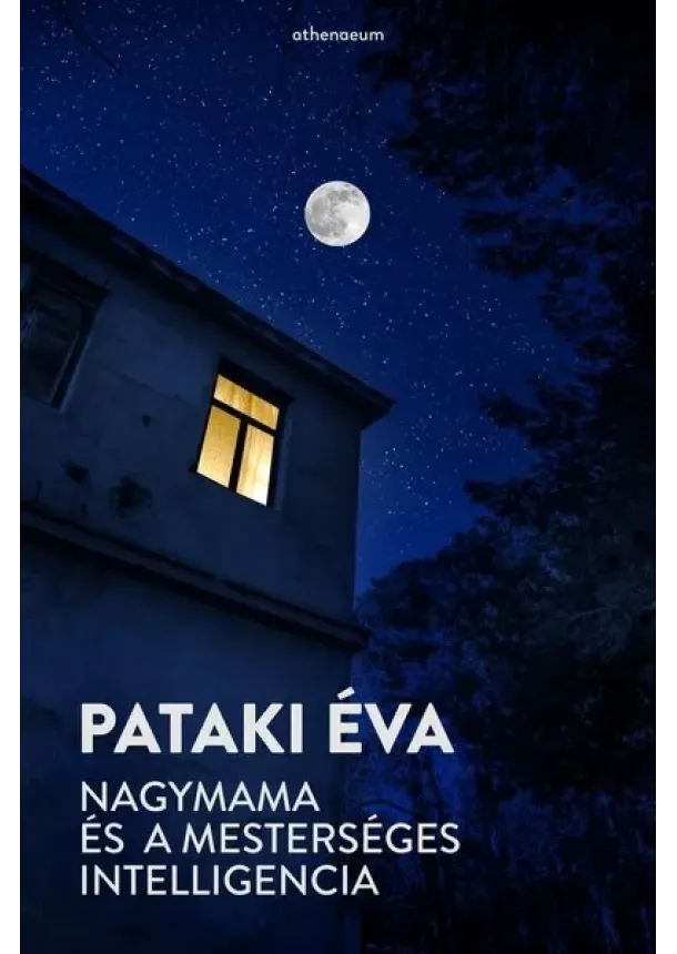 Pataki Éva - Nagymama és a mesterséges intelligencia