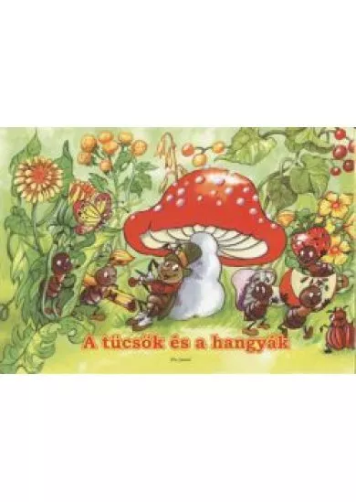 A TÜCSÖK ÉS A HANGYÁK