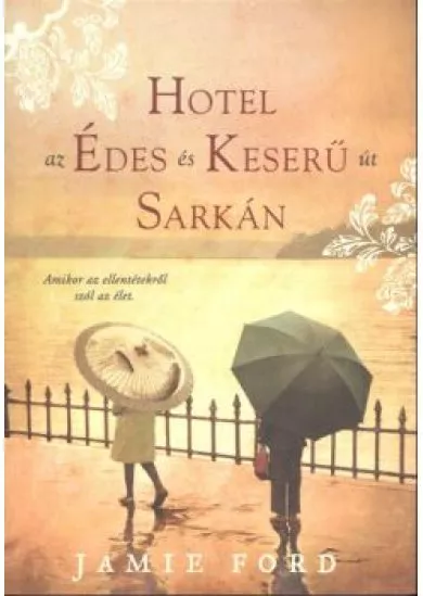 HOTEL AZ ÉDES ÉS KESERŰ ÚT SARKÁN