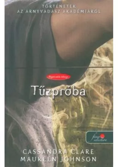 Tűzpróba /Történetek az árnyvadász akadémiáról 8.