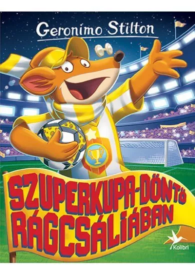 Szuperkupa-döntő Rágcsáliában - Mulatságos történetek