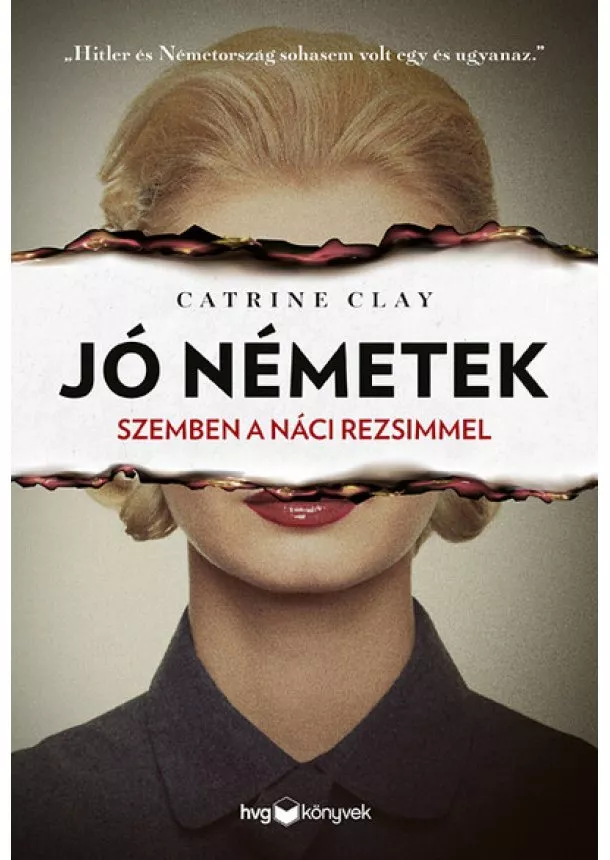 Catrine Clay - Jó németek - Szemben a náci rezsimmel