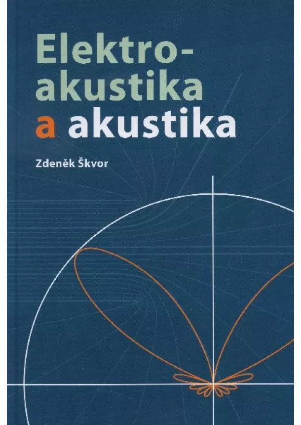 Zdeněk Škvor - Elektroakustika a akustika