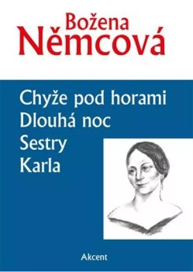 Chyže pod horami / Dlouhá noc / Sestry /