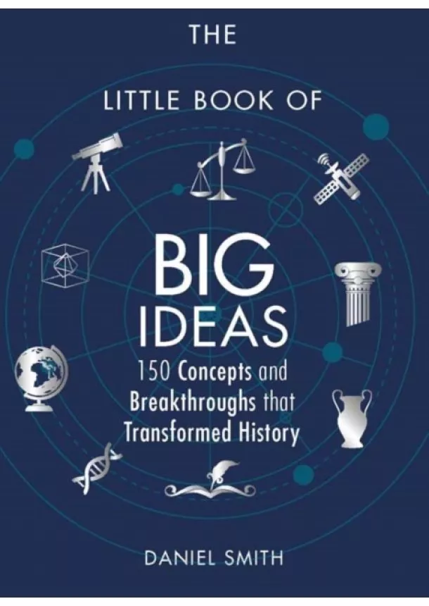 Daniel Smith - The Little Book of Big Ideas