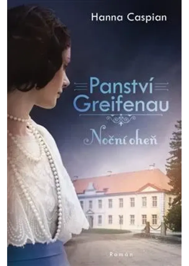 Hanna Caspian - Panství Greifenau 2 - Noční oheň