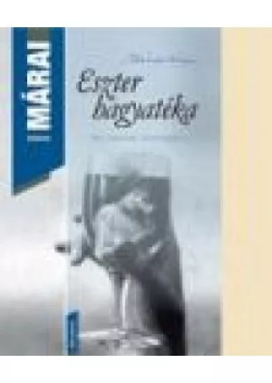 ESZTER HAGYATÉKA ÉS HÁROM KISREGÉNY