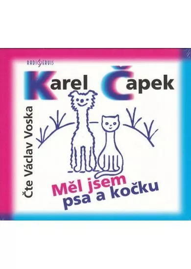 VOSKA VÁCLAV  ČAPEK: MĚL JSEM PSA A KOČKU