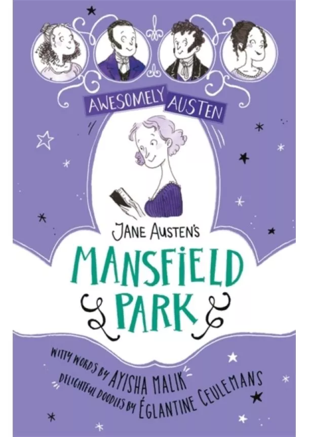 Ayisha Malik, Jane Austen - Awesomely Austen - Illustrated and Retold: Jane Austens Mansfield Park