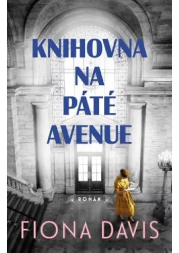 Fiona Davis  - Knihovna na Páté avenue