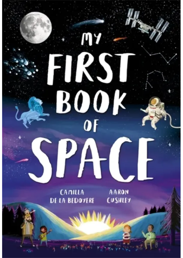 Camilla de la Bedoyere - My First Book of Space
