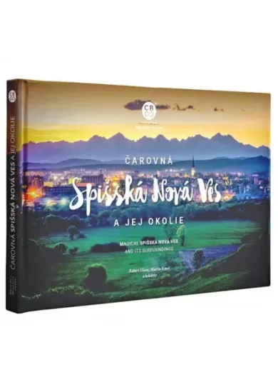 Čarovná Spišská Nová Ves a okolie