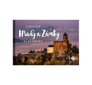 Čarovné hrady a zámky Slovenska