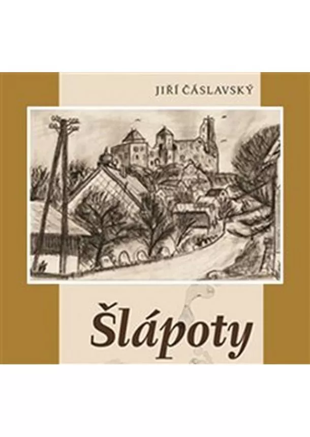 Český rozhlas/Radioservis - KNOP VÁCLAV  ČÁSLAVSKÝ: ŠLÁPOTY (MP3-CD)