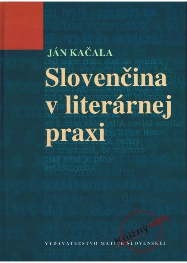 Ján Kačala - Slovenčina v literárnej praxi