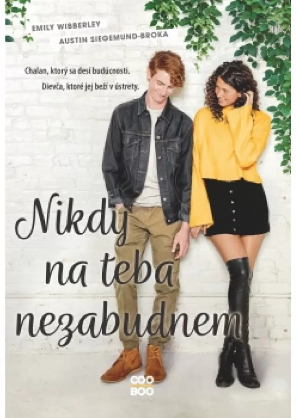 Emily Wibberley, Austin Siegemund-Broka - Nikdy na teba nezabudnem