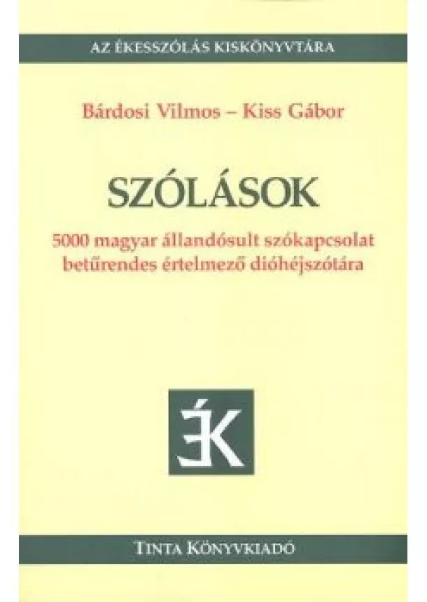 Kiss Gábor - Szólások /Az ékesszólás kiskönyvtára