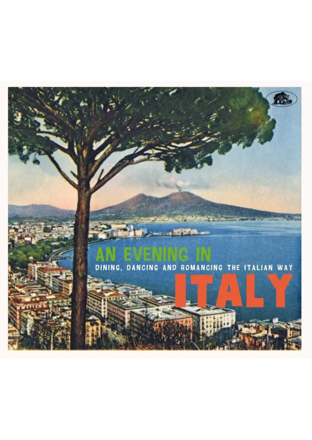 Various artists, BEAR FAMILY - An Evening In Italy: Dining, Dancing And Romancing in Italian Way