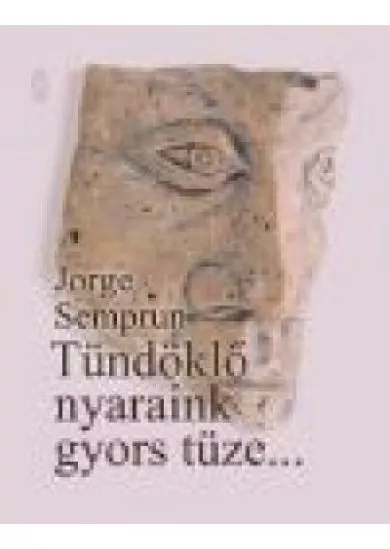 TÜNDÖKLŐ NYARAINK GYORS TÜZE..