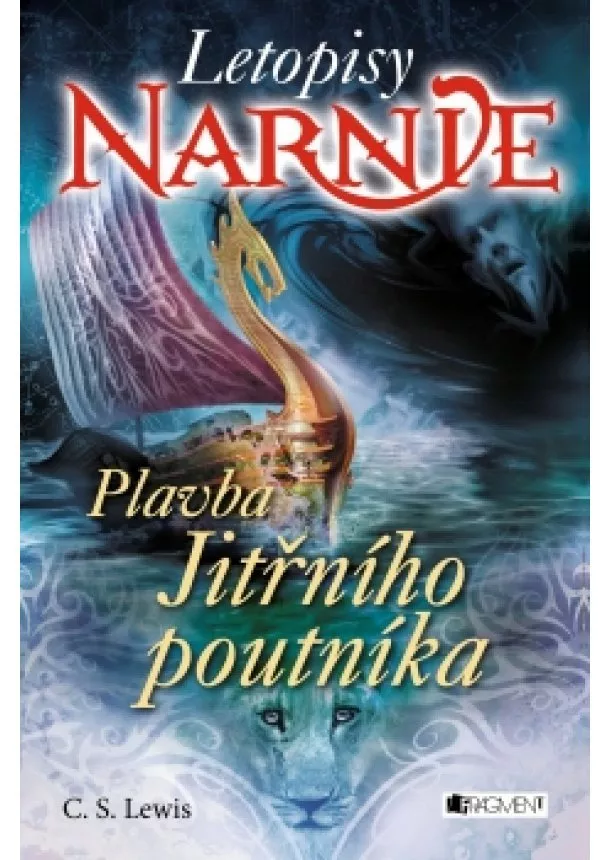 C. S. Lewis - NARNIE – Plavba Jitřního poutníka