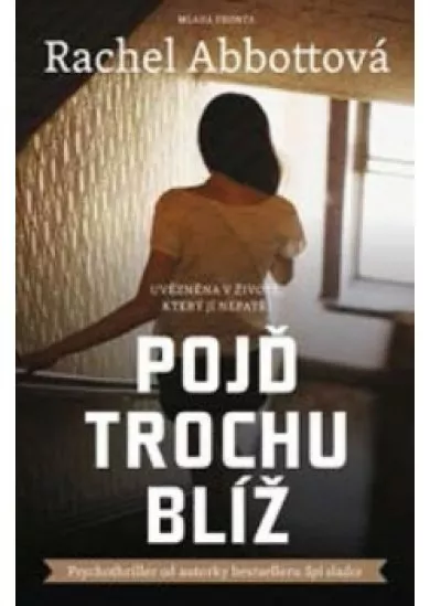 Pojď trochu blíž