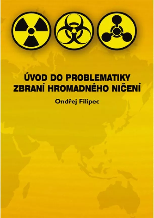 Ondřej Filipec - Úvod do problematiky zbraní hromadného ničení