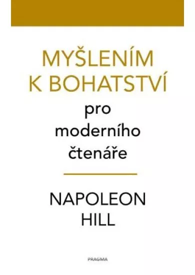 Myšlením k bohatství pro moderního čtenáře