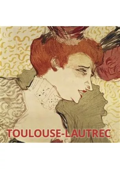 Toulouse - Lautrec