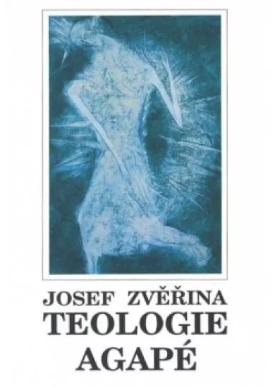 Teologie Agapé I.