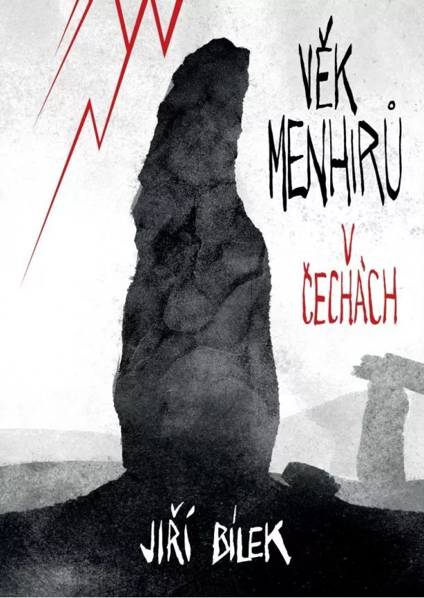 Jiří Bílek - Věk menhirů v Čechách