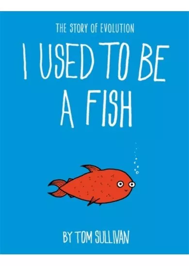 I Used to Be a Fish