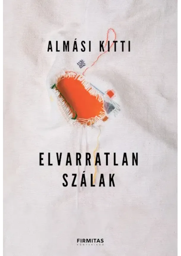 Almási Kitti - Elvarratlan szálak