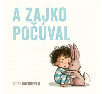 A zajko počúval