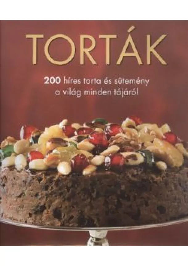 Carla Bardi - TORTÁK /200 HÍRES TORTA ÉS SÜTEMÉNY A VILÁG MINDEN TÁJÁRÓL