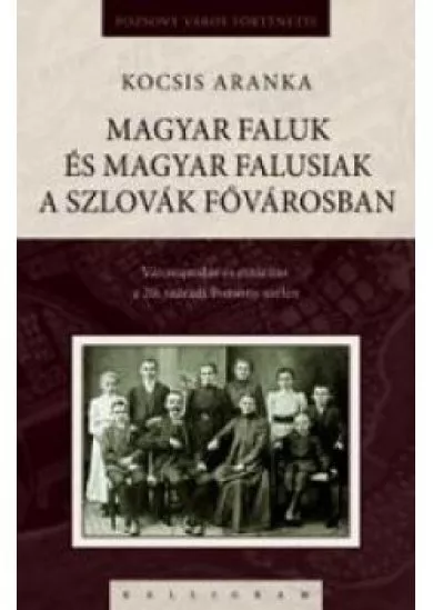 Magyar faluk és magyar falusiak a szlovák fővárosban