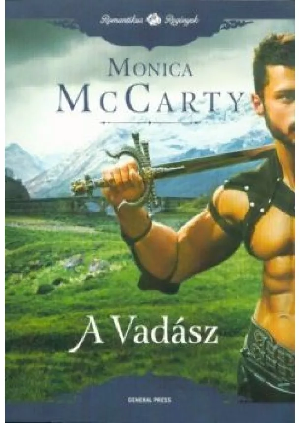 Monica McCarty - A Vadász /Romantikus regények