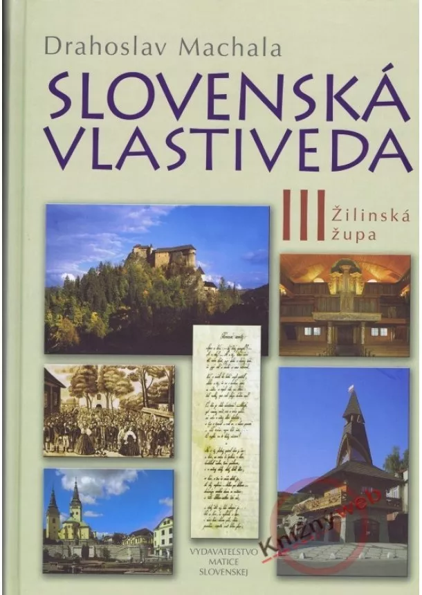 Drahoslav Machala  - Slovenská vlastiveda III.