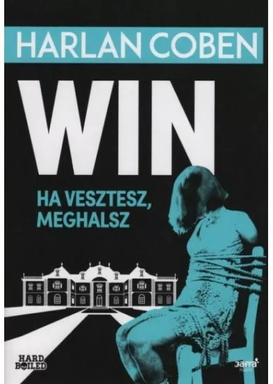 Win - Ha veszítesz, meghalsz